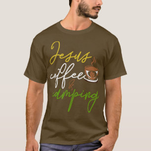 Camiseta Funny Camping Gift Café Christianity Jesus Chris