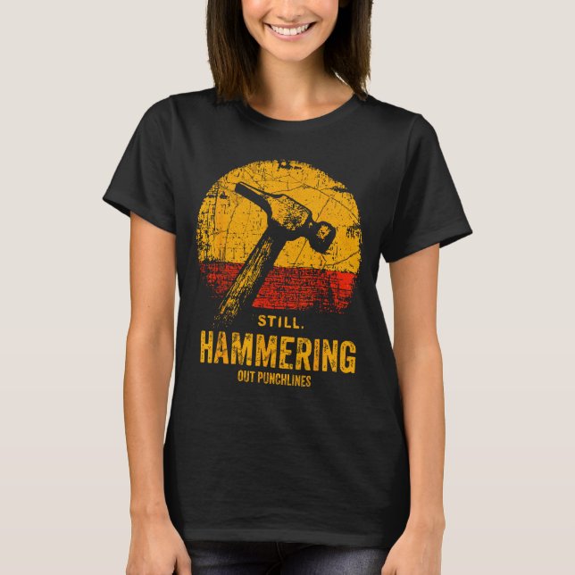 Camiseta Funny Carpenter Still Hammering Out Punchlines Vin (Frente)