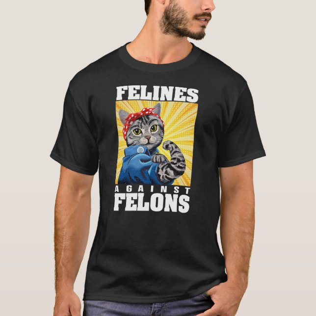 Camiseta Funny Cat Felines Against Felons (Frente)