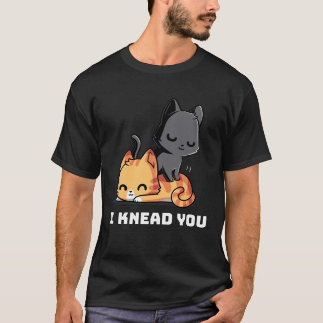 Camiseta Funny Cat I Knead You Kitty Cat Lovers Womens Mens (Frente)