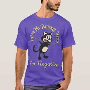 Camiseta Funny cat sarcasms cat I Had My Patience Tested Im