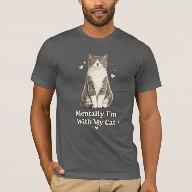 Camiseta Funny Cat T-Shirt – “Mentally I’m With My Cat (Frente)