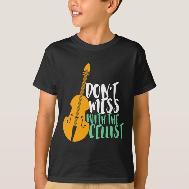 Camiseta Funny Cello Player Dont Mess With The Cellist  (Frente)