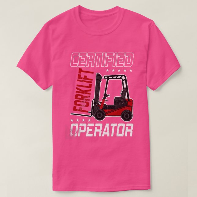 Camiseta Funny Certified Forklift Operator Driving Fork Lif (Frente do Design)