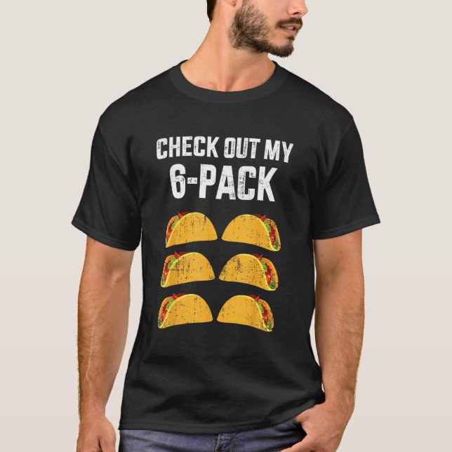 Camiseta Funny check out my six 6 pack with tacos for Cinco (Frente)