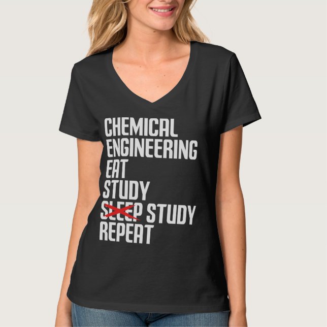 Camiseta Funny Chemical Engineering Eat Study Repeat Gift (Frente)