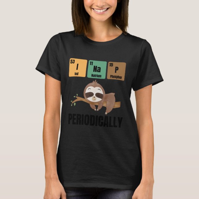Camiseta Funny Chemistry Sloth Nap Quote (Frente)