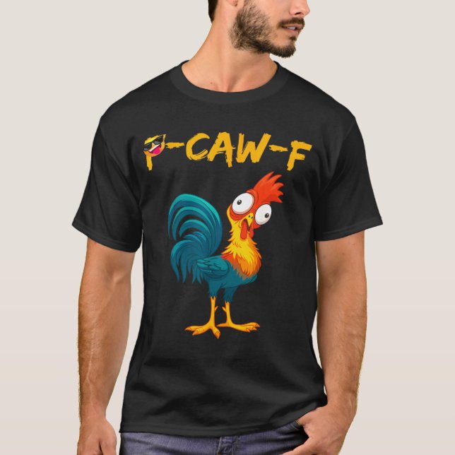 Camiseta Funny Chicken Humor Quote Rooster Meme Caw F  (Frente)