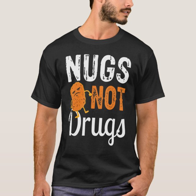 Camiseta Funny Chicken Nugget Tee Nugs Not Drugs (Frente)