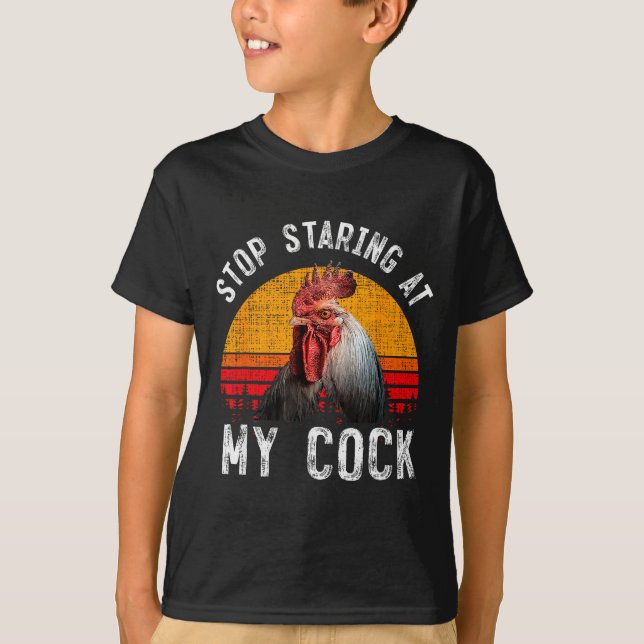 Camiseta Funny Chicken Rooster Stop Staring At My Gift  (Frente)