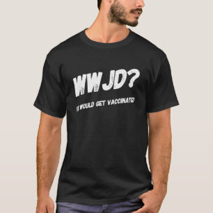Camiseta Funny Christian WJD Vacina Pro Vacinas I