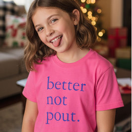 Camiseta Funny Christmas Better Not Pout Simple Cute