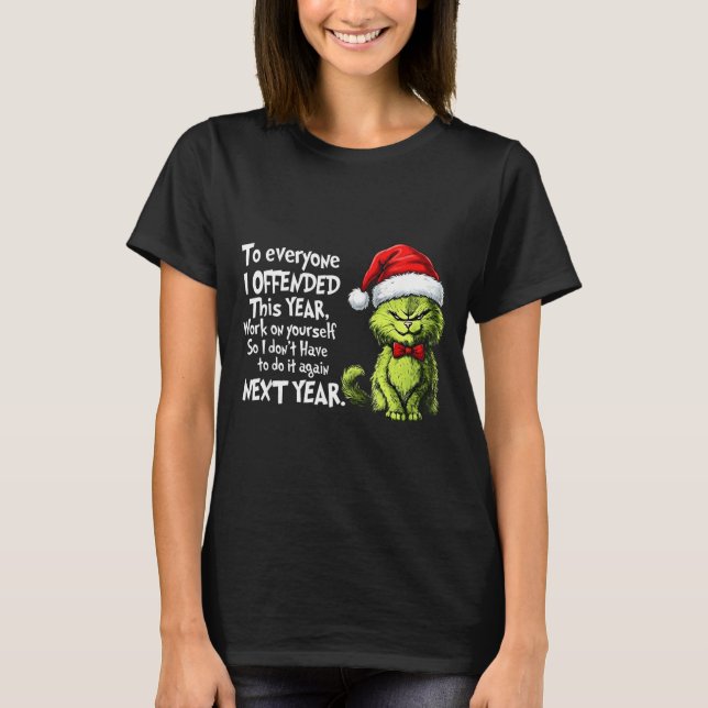 Camiseta Funny Christmas Cat To Everyone I Offended This Ye (Frente)