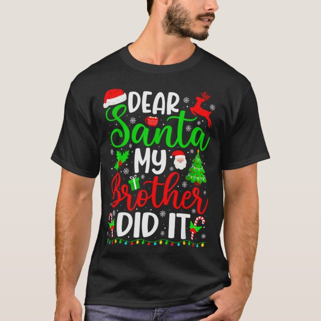 Camiseta Funny Christmas Dear Santa My Brother Did It Men B (Frente)