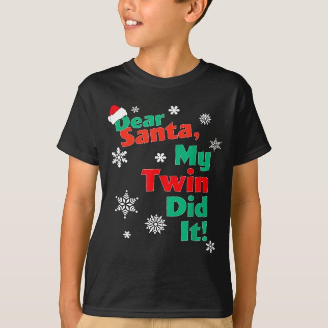 Camiseta Funny Christmas Gift - Dear Santa My Twin Did It  (Frente)