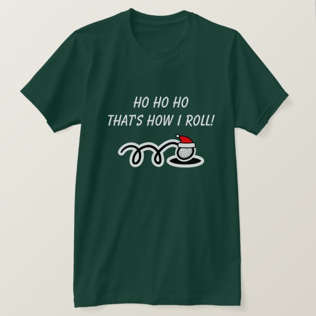 Camiseta Funny Christmas golf t shirt | That's how i roll (Frente do Design)