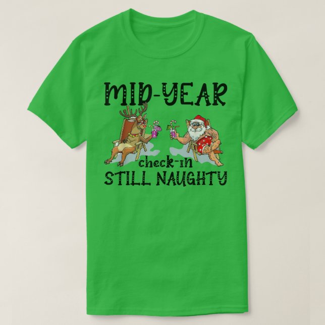 Camiseta Funny Christmas in July Mid-Year Check-in Still Na (Frente do Design)