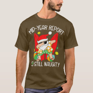 Camiseta Funny Christmas in July midyear report still naugh