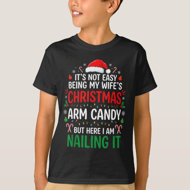 Camiseta Funny Christmas Its Not Easy Being My Wife's Arm C (Frente)