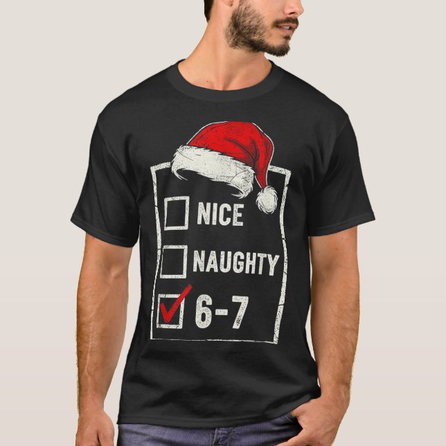 Camiseta Funny Christmas Naughty Nice 6-7 List Santa Claus  (Frente)
