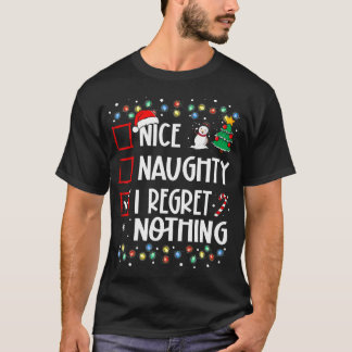Camiseta Funny Christmas Nice Naughty I Regret Nothing Xmas