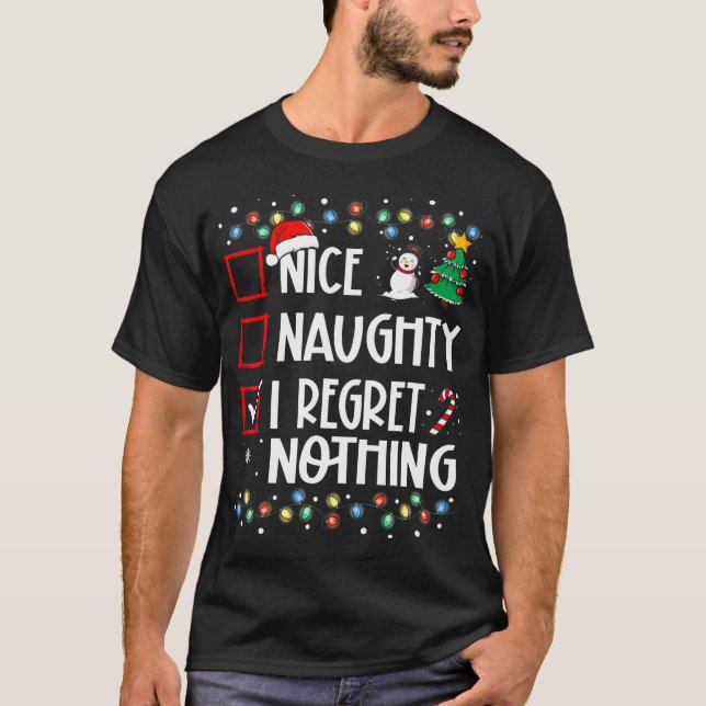 Camiseta Funny Christmas Nice Naughty I Regret Nothing Xmas (Frente)