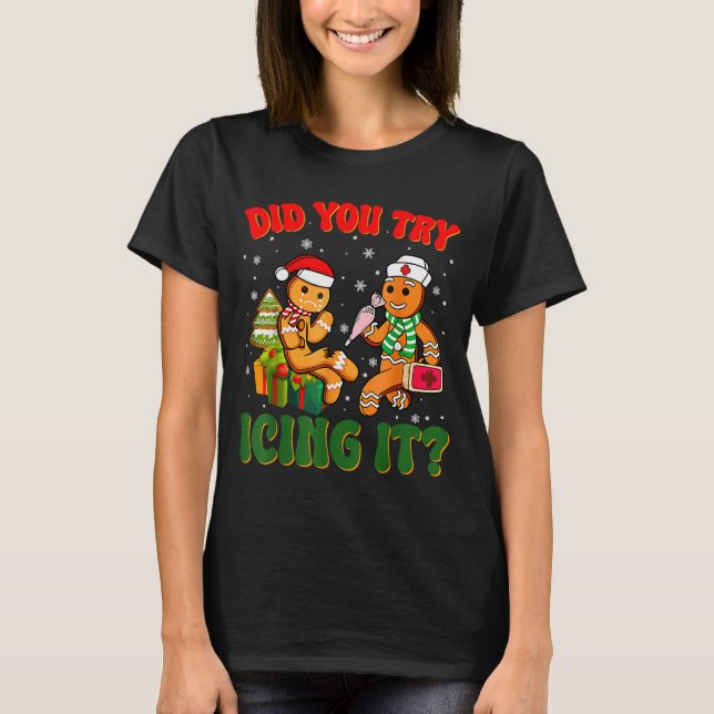 Camiseta Funny Christmas Nurse Did You Try Icing It_ Ginger (Frente)