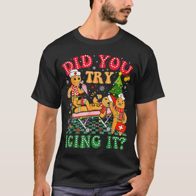 Camiseta Funny Christmas Nurse Did You Try Icing It_ Ginger (Frente)