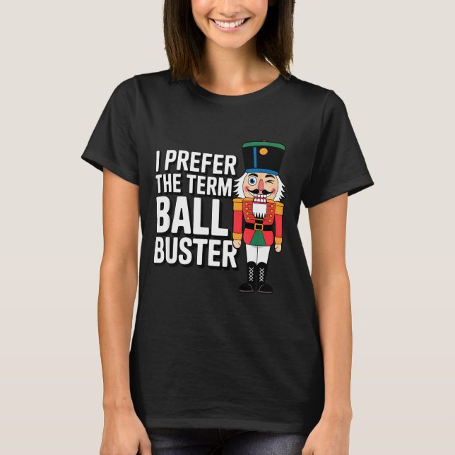 Camiseta Funny Christmas Nutcracker- Ball Buster Funny Mens (Frente)