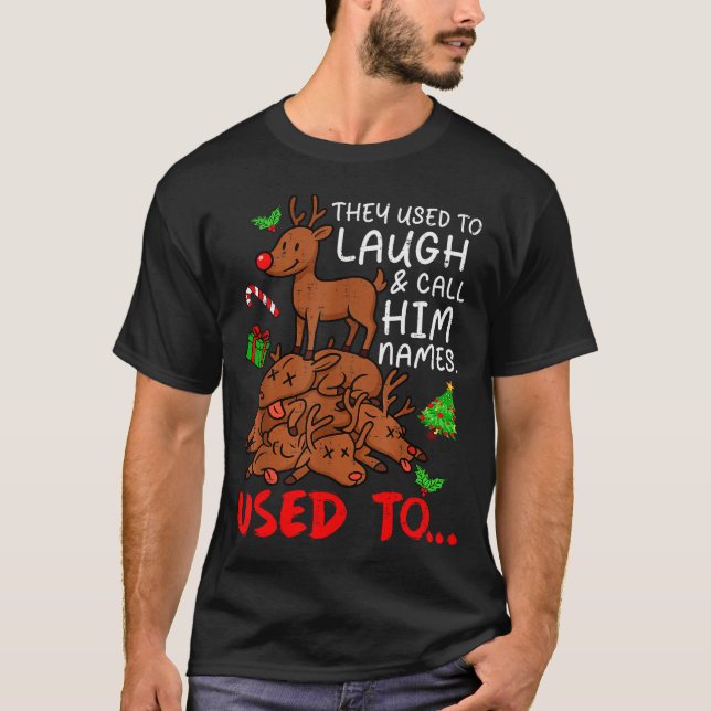 Camiseta Funny Christmas Reindeer They Used To Laugh &amp;  (Frente)