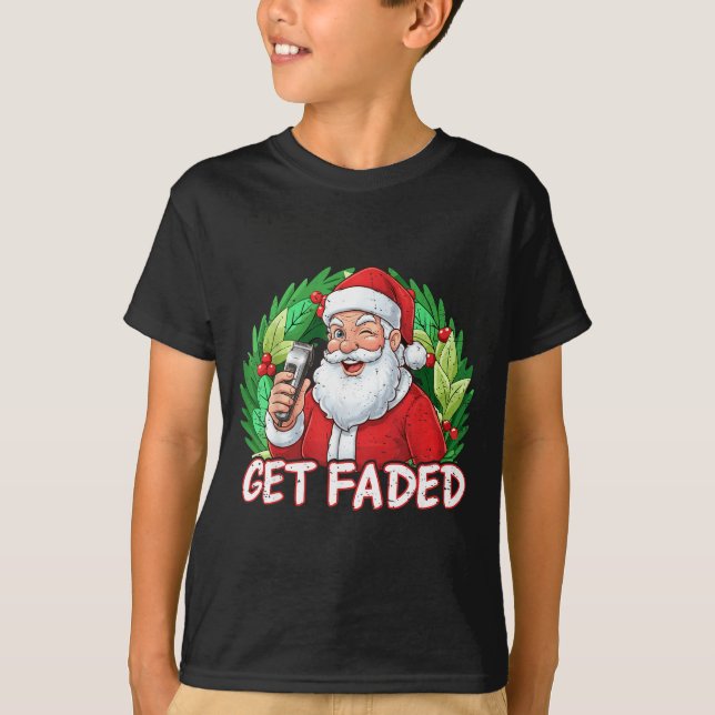 Camiseta Funny Christmas Santa Claus Santa Barber Get Faded (Frente)