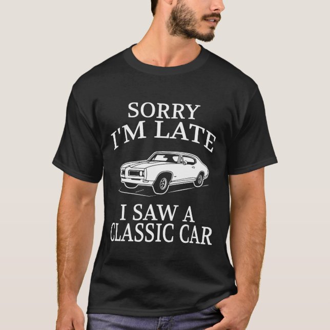 Camiseta Funny Classic Car Saying (Frente)