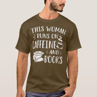 Camiseta Funny Coffee Book Lover This Woman Runs On Caffein