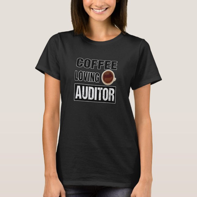 Camiseta Funny COFFEE LOVING AUDITOR Design (Frente)