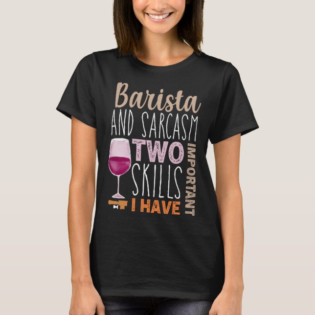Camiseta Funny Coffee Wine quote Barista cool Coffee Wine (Frente)