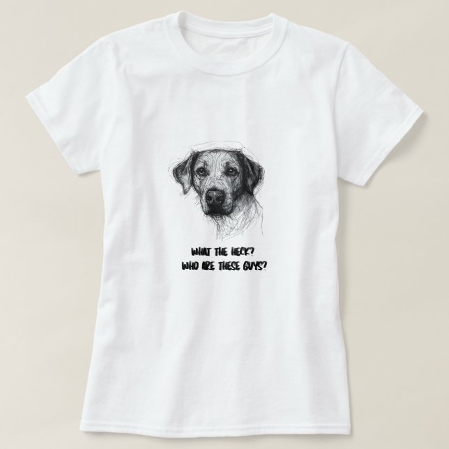 Camiseta Funny Confused Dog Shirt – Who Are These Guys?  (Frente do Design)