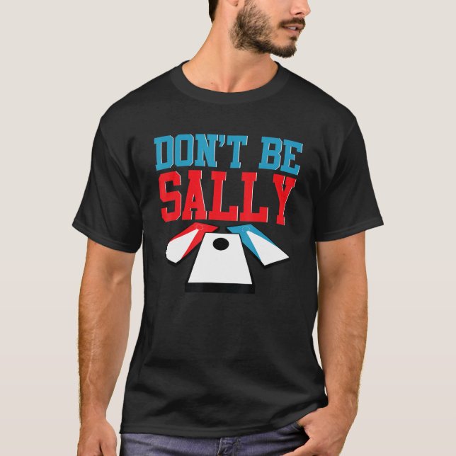 Camiseta Funny Cornhole Corn Hole Don't Be Sally (Frente)