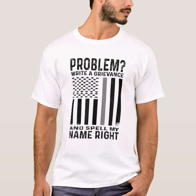Camiseta Funny Correction Officer Problem Write A Grievance (Frente)