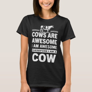 Camiseta Funny Cows Are Awesome I am Awesome Therefore I am