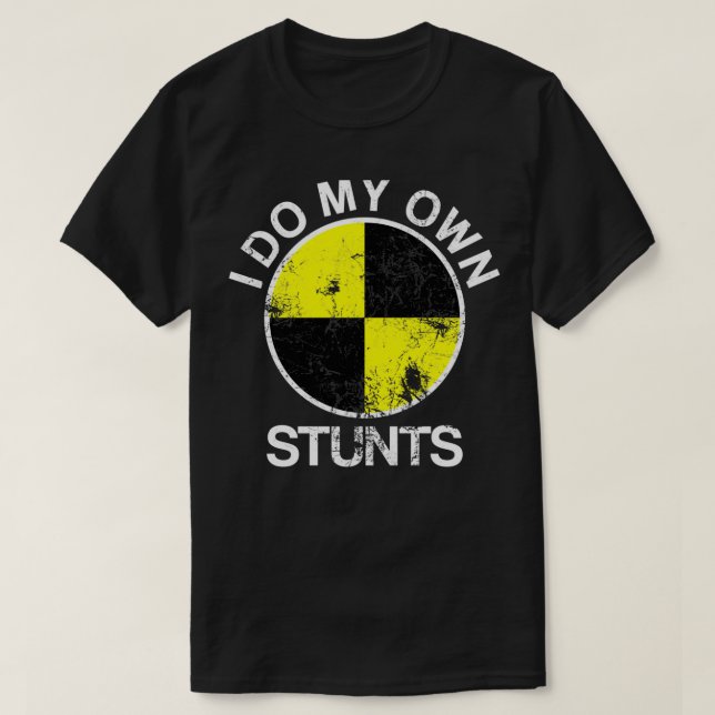 Camiseta Funny Crash Test Dummy I Do My Own Stunts (Frente do Design)