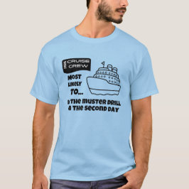 Camiseta Funny Cruise shirt Most Likely 2nd Day Muster Dril