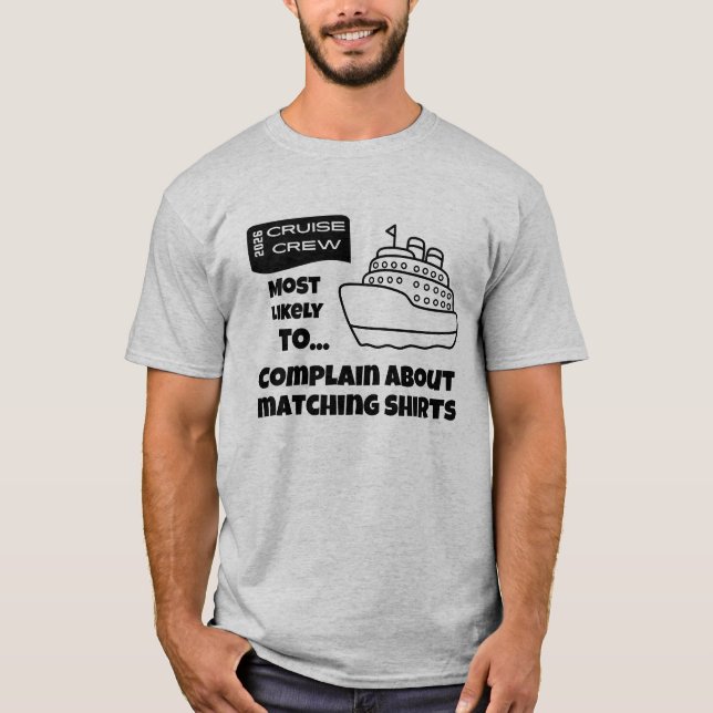 Camiseta Funny Cruise shirt Most Likely Complain Matching T (Frente)