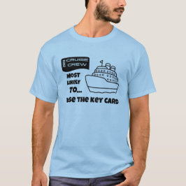 Camiseta Funny Cruise shirt Most Likely Lose The Key Card