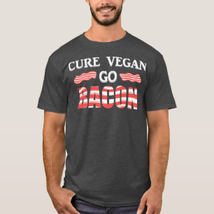 Camiseta Funny Cure Vegan Go Bacon Gift Vegetarian Keto Mor