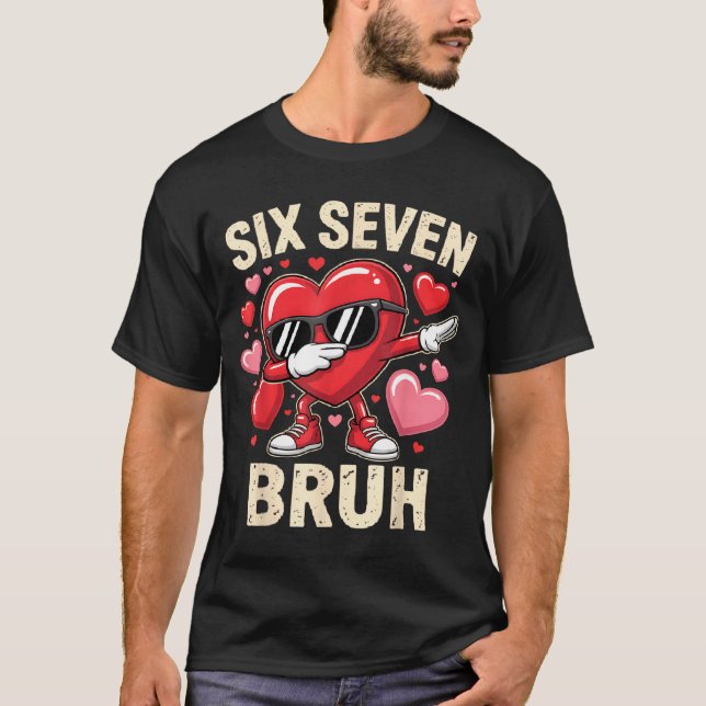 Camiseta Funny Dabbing Heart 67 Bruh Six Seven Meme Valenti (Frente)