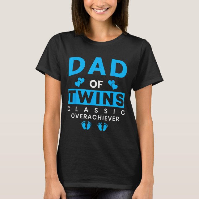 Camiseta Funny Dad Of Twins Clic Overachiever Twins  (Frente)