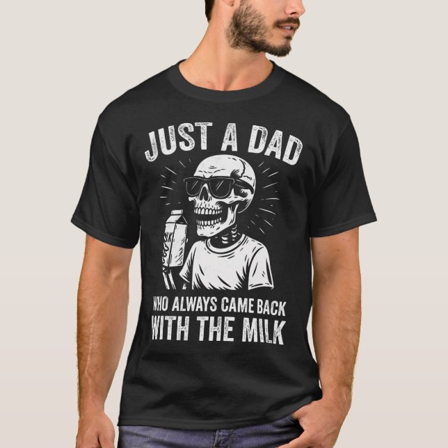 Camiseta Funny Dad Skull Always Came Back With The Milk Fat (Frente)