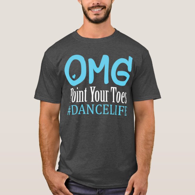 Camiseta Funny Dance Gift Teacher t s OMG Point Your Toes (Frente)
