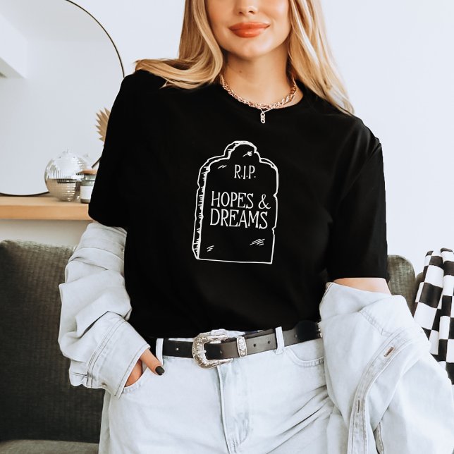 Camiseta Funny Dark Humor RIP Hopes & Dreams T-Shirt (Criador carregado)