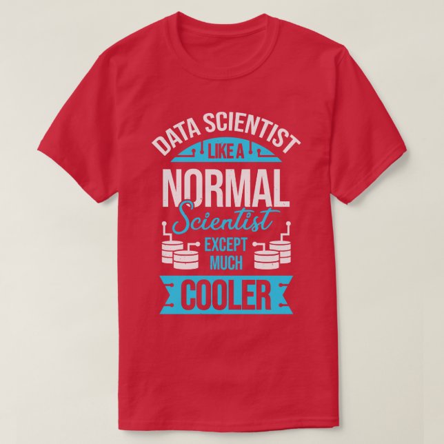 Camiseta Funny Data Science Scientist Gift  (Frente do Design)
